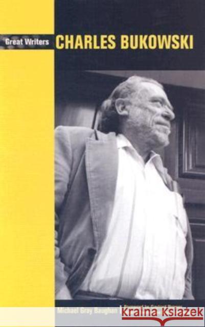 Charles Bukowski Michael Gray Baughan Gay Brewer 9780791078440 Chelsea House Publications - książka