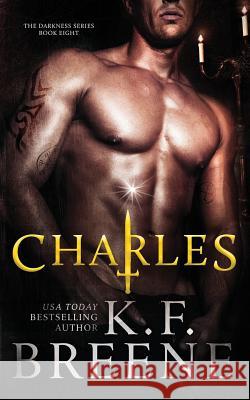 Charles (Darkness, 8) Kf Breene 9781512157390 Createspace - książka