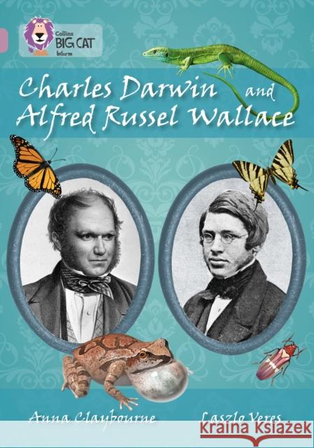 Charles Darwin and Alfred Russel Wallace: Band 18/Pearl Anna Claybourne 9780007530144 COLLINS EDUCATIONAL CORE LIST - książka