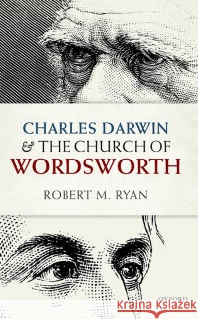 Charles Darwin and the Church of Wordsworth Robert M Ryan 9780198757351 OXFORD UNIVERSITY PRESS ACADEM - książka