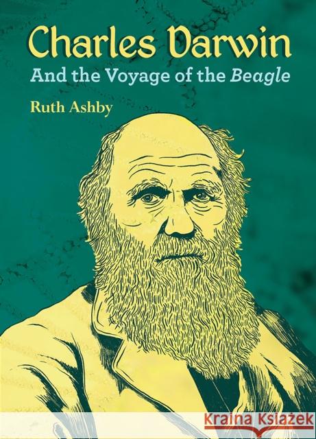 Charles Darwin and the Voyage of the Beagle Ruth Ashby 9781682631270 Peachtree Publishing Company - książka