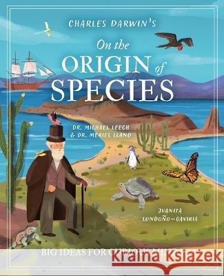 Charles Darwin\'s on the Origin of Species: Big Ideas for Curious Kids Michael Leach Meriel Lland Juanita Londo?o-Gaviria 9781398831186 Arcturus Editions - książka