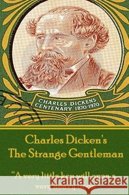 Charles Dickens - The Strange Gentlemen: 