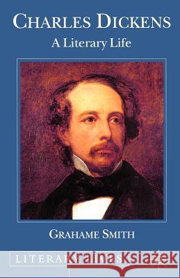 Charles Dickens: A Literary Life Smith, Grahame 9780333557198 Palgrave MacMillan - książka