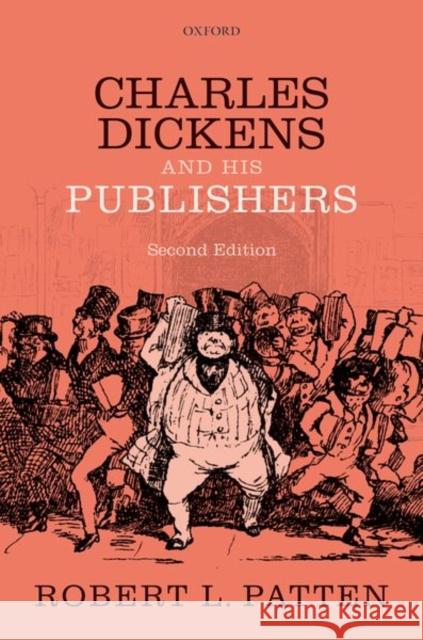 Charles Dickens and His Publishers Robert L. Patten 9780198807346 Oxford University Press, USA - książka