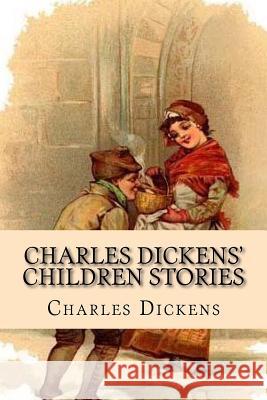 Charles Dickens' Children Stories Charles Dickens G-Ph Ballin 9781540627254 Createspace Independent Publishing Platform - książka