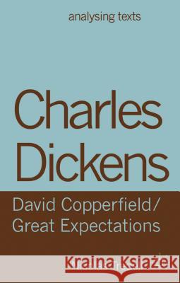 Charles Dickens: David Copperfield/ Great Expectations Nicolas Tredell 9781137283245 Palgrave MacMillan - książka