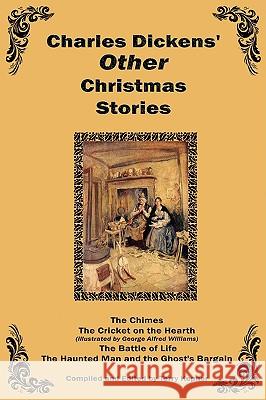 Charles Dickens Other Christmas Stories Charles Dickens Terry Kepner Cricket On the Hear Georg 9781604594881 Flying Chipmunk Publishing - książka