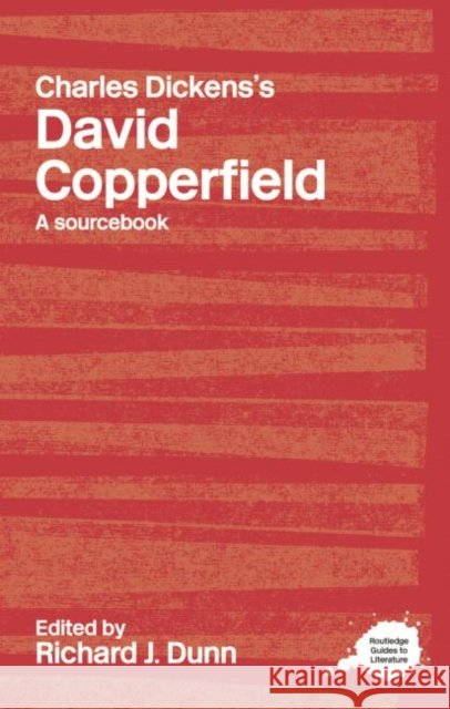 Charles Dickens's David Copperfield: A Routledge Study Guide and Sourcebook Dunn, Richard J. 9780415275422  - książka