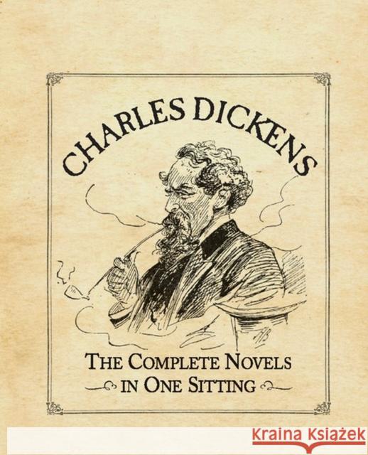 Charles Dickens: The Complete Novels in One Sitting Joelle Herr 9780762445714 Running Press - książka