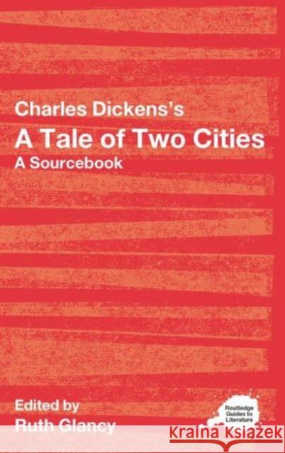 Charles Dickens's a Tale of Two Cities: A Routledge Study Guide and Sourcebook Glancy, Ruth 9780415287609  - książka