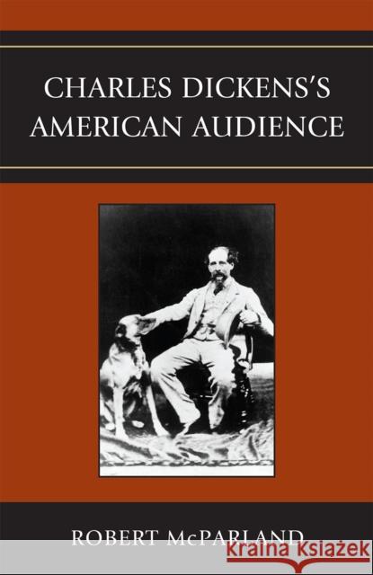 Charles Dickens's American Audience Robert McParland 9780739118573 Lexington Books - książka