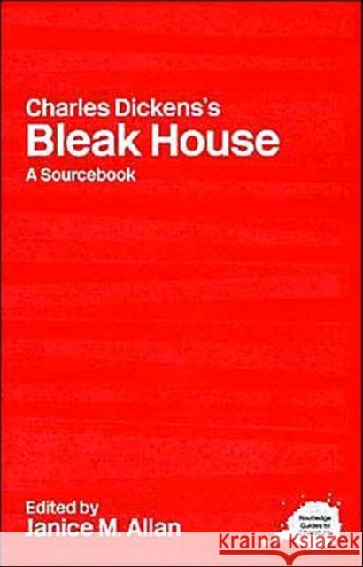 Charles Dickens's Bleak House : A Routledge Study Guide and Sourcebook Janice Allan 9780415247733  - książka