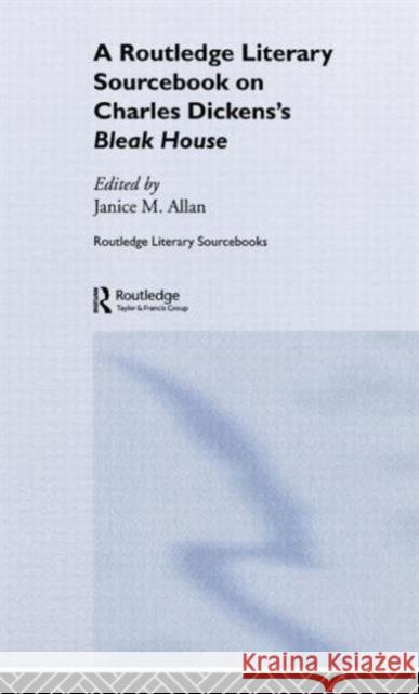 Charles Dickens's Bleak House: A Routledge Study Guide and Sourcebook Allan, Janice M. 9780415247726 Routledge - książka
