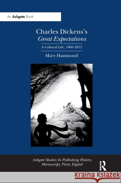 Charles Dickens's Great Expectations: A Cultural Life, 1860-2012 Hammond, Mary 9780367878993 Routledge - książka