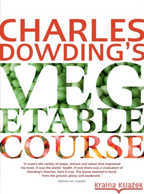 Charles Dowding's Vegetable Course Charles Dowding 9780711232679 Quarto Publishing PLC - książka