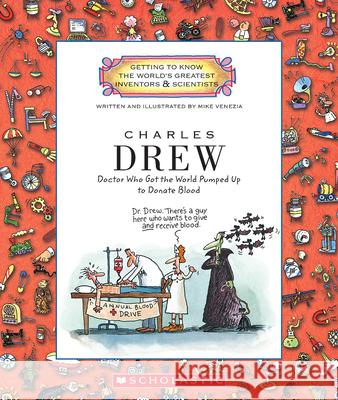 Charles Drew (Getting to Know the World's Greatest Inventors & Scientists) Venezia, Mike 9780531213346 Children's Press - książka