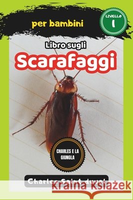 Charles e la Giungla: libro sugli scarafaggi per bambini Charles Saint Duval 9798322308553 Independently Published - książka