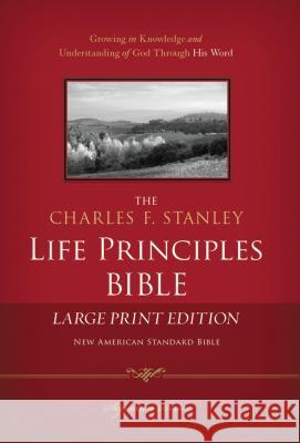 Charles F. Stanley Life Principles Bible-NASB-Large Print Charles F. Stanley 9781418546984 Thomas Nelson - książka