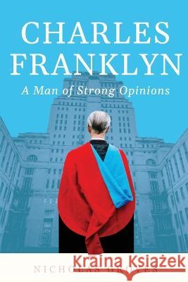 Charles Franklyn - A Man of Strong Opinions Nicholas Groves 9781838067908 Burgon Society - książka
