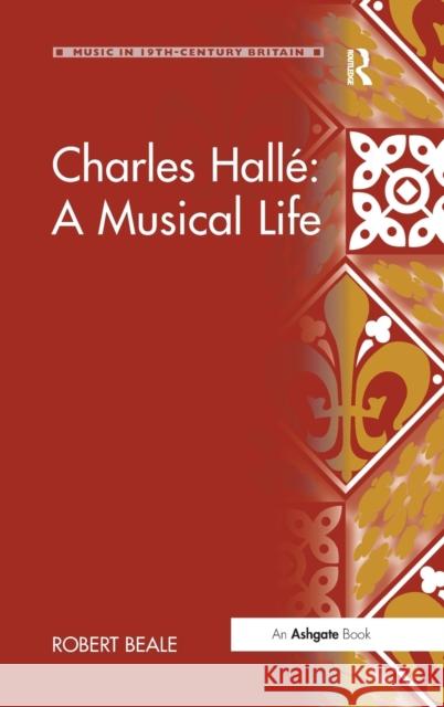 Charles Hallé a Musical Life Beale, Robert 9780754661375 ASHGATE PUBLISHING - książka