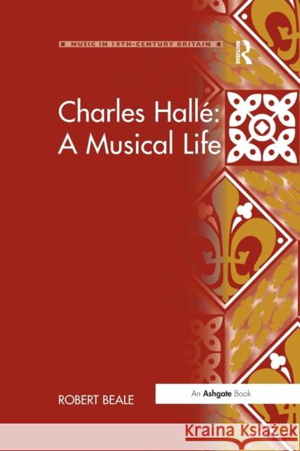 Charles Hallé a Musical Life Beale, Robert 9781138265523 Routledge - książka