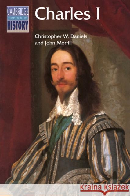 Charles I Christopher W Daniels 9780521317283  - książka