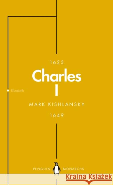 Charles I (Penguin Monarchs): An Abbreviated Life Mark Kishlansky 9780141987347 Penguin Books Ltd - książka