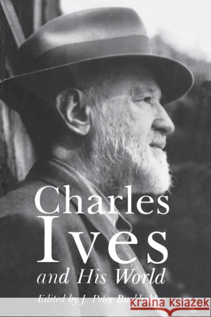 Charles Ives and His World J. Peter Burkholder 9780691011639 Princeton University Press - książka