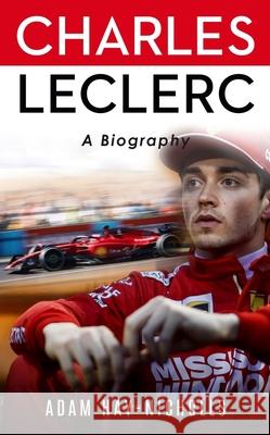 Charles Leclerc: A Biography Adam Hay-Nicholls 9781837730087 Icon Books - książka