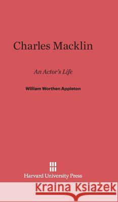Charles Macklin William Worthen Appleton 9780674280069 Harvard University Press - książka