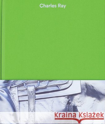 Charles Ray: Volume V  9798987425459 Glenstone Foundation - książka