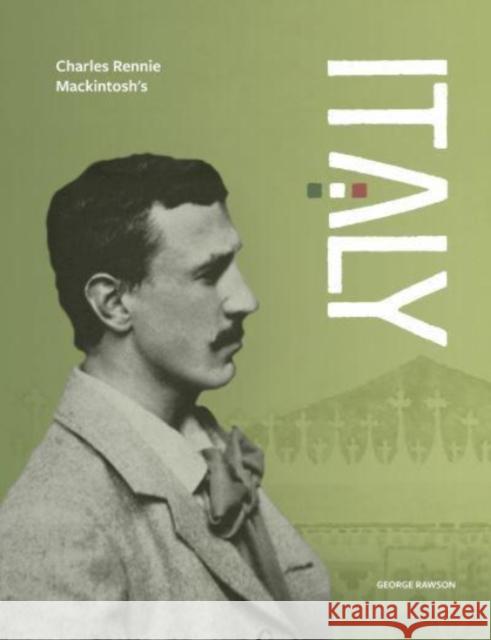 Charles Rennie Mackintosh's Italy George Rawson 9781840338782 Stenlake Publishing - książka