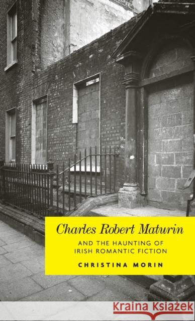 Charles Robert Maturin CB Morin, Christina 9780719085321 Manchester University Press - książka