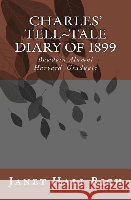 Charles Tell Tale Diary of 1899 Janet Hal 9781495392283 Createspace - książka