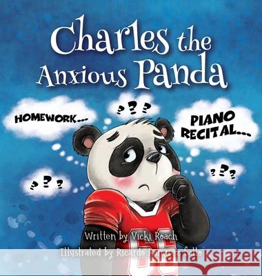 Charles the Anxious Panda Vicki Roach, Ricardo Ramirez Gallo 9781633374829 Proving Press - książka