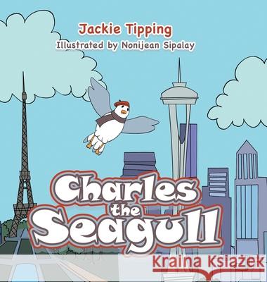 Charles the Seagull Jackie Tipping 9781728360485 Authorhouse - książka