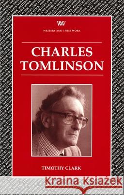 Charles Tomlinson Timothy Clark 9780746309032 NORTHCOTE HOUSE PUBLISHERS LTD - książka