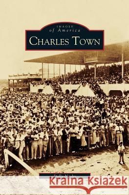Charles Town Dolly Nasby 9781531611637 Arcadia Publishing Library Editions - książka