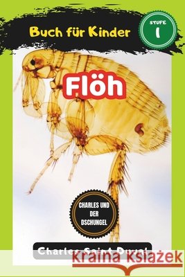 Charles und der Dschungel: Floh buch für Kinder (insektenbuch) Charles Saint Duval 9798324978723 Independently Published - książka