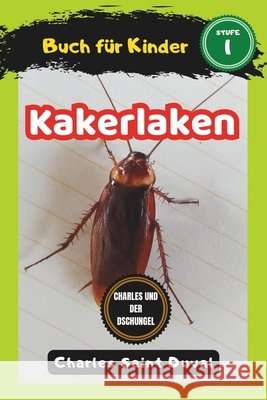 Charles und der Dschungel: Kakerlaken buch für Kinder (insektenbuch) Saint Duval, Charles 9798324834364 Independently Published - książka