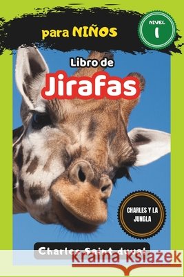 Charles y la Jungla: Libro de jirafas para niños Charles Saint Duval 9798323415489 Independently Published - książka