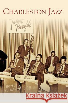 Charleston Jazz Jack McCray 9781531626501 Arcadia Publishing Library Editions - książka