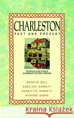 Charleston: Past and Present: The Official Guide to One of Bloomsbury's Cultural Treasures Quentin Bell Henrietta Garnett Angelica Garnett 9780156167734 Harvest Books - książka