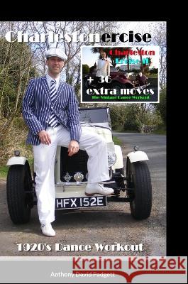 Charlestonercise 1 & 2 Anthony Padgett 9781447826255 Lulu Press Inc - książka