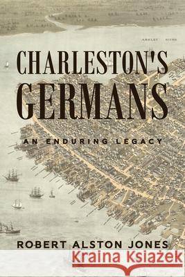 Charleston's Germans Robert Alston Jones 9781647044459 Bublish, Inc. - książka
