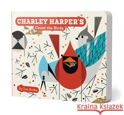 Charley Harper's Count the Birds Zoe Burke, Charley Harper 9780764972461 Pomegranate Communications Inc,US - książka