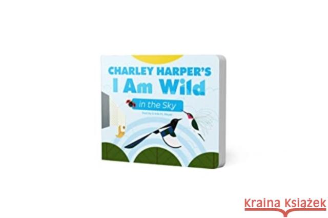 Charley Harper's I Am Wild in the Sky Board Book Charley Harper Linda M. Meyer 9781087508177 Pomegranate Kids - książka