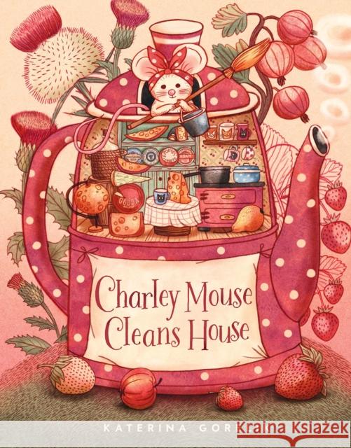 Charley Mouse Cleans House Katerina Gorelik 9781636551418 Red Comet Press - książka