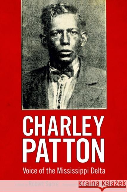 Charley Patton: Voice of the Mississippi Delta Robert Sacrae 9781496816139 University Press of Mississippi - książka